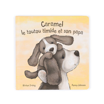 Caramel Le Toutou Timide Et Son Papa Book